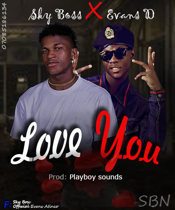 Love you by Sky boss ft Evans D | Panwave