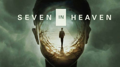 Seven in Heaven 2018 vedere