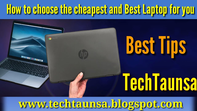 How to choose the cheapest & best laptop for you