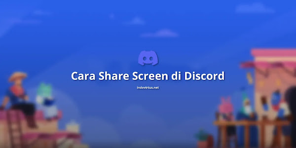 Cara Share Screen di Discord PC dan Mobile