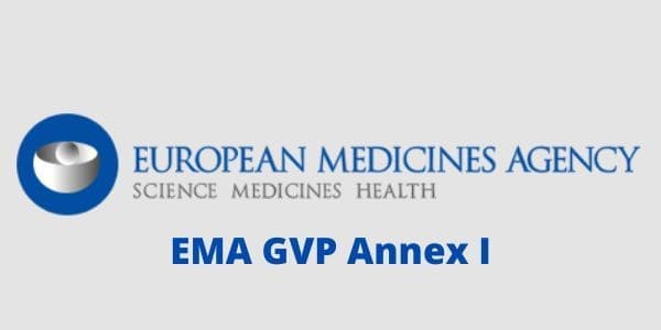 EMA GVP Annex I: Guideline on good pharmacovigilance practices (GVP) Annex I - Definitions (Rev 4)