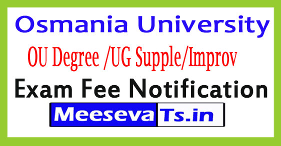 Osmania University Degree Supple/Improv Exam Fee Notification 