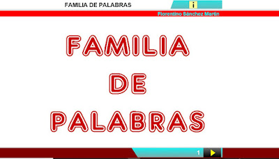 http://www.ceiploreto.es/sugerencias/cplosangeles.juntaextremadura.net/web/curso_4/lengua4/familia_palabras_4/familia_palabras_4.html