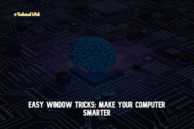 Easy Window Tricks: Make Your Computer Smarter