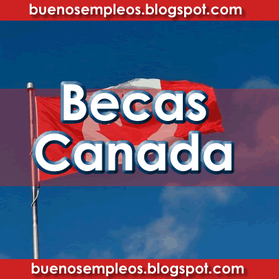 Becas y Convocatorias para Estudiar en Canada