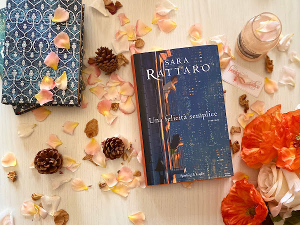 [RECENSIONE] UNA FELICITA' SEMPLICE DI SARA RATTARO 