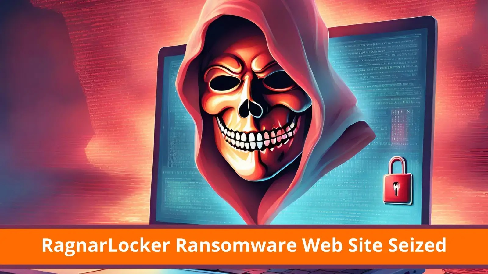 Authorities Seized RagnarLocker Ransomware Dark Web Site
