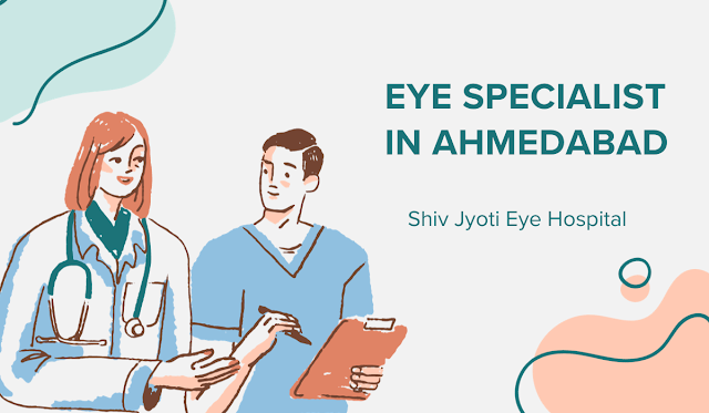 eye specialist in Ahmedabad