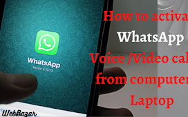 How to activate WhatsApp voice /video calling from computer or Laptop