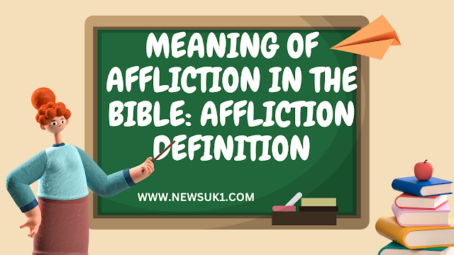 meaning of affliction in the bible: affliction definition