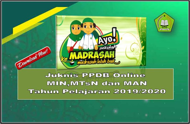 Juknis PPDB Online MI MTsN dan MAN DKI Jakarta Tahun Pelajaran 2019/2020
