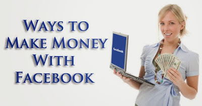 10 Quick ways to earn money from facebook