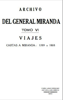 Francisco de Miranda -  Tomo   VI  - Viajes - Cartas a Miranda  1789-1808
