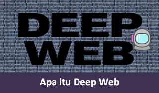 Memahami Apa Itu Deep Web ?