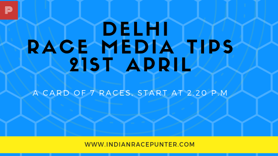 Delhi Race Media Tips 21st April, RACING PULSE, RACINGPULSE