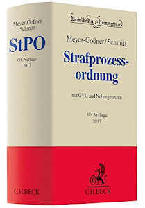 Strafprozessordnung: Gerichtsverfassungsgesetz, Nebengesetze und ergänzende Bestimmungen (Beck'sche Kurz-Kommentare, Band 6)