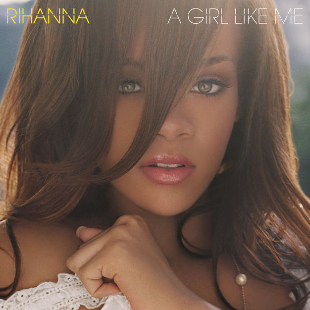 Rihanna - A Girl Like Me (2006) - Album [ITunes Plus AAC M4A]