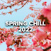 [MP3] Various Artists - Spring Chill 2022 (2022) [320kbps]