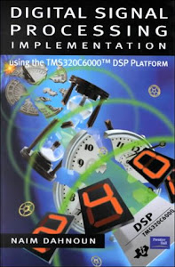 Digital Signal Processing Implementation: using the TMS320C6000 processors