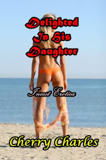 Delighted in His Daughter is Incest Erotica at Ronaldbooks.com