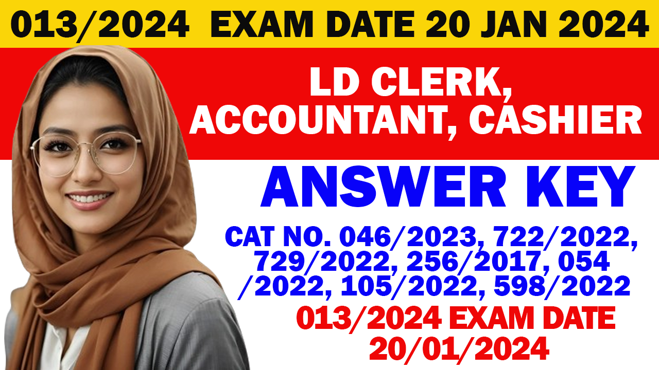 Kerala PSC | LD Clerk | Accountant | Cashier etc ( Stage V) Exam Answer Key 2024 [013/2024]