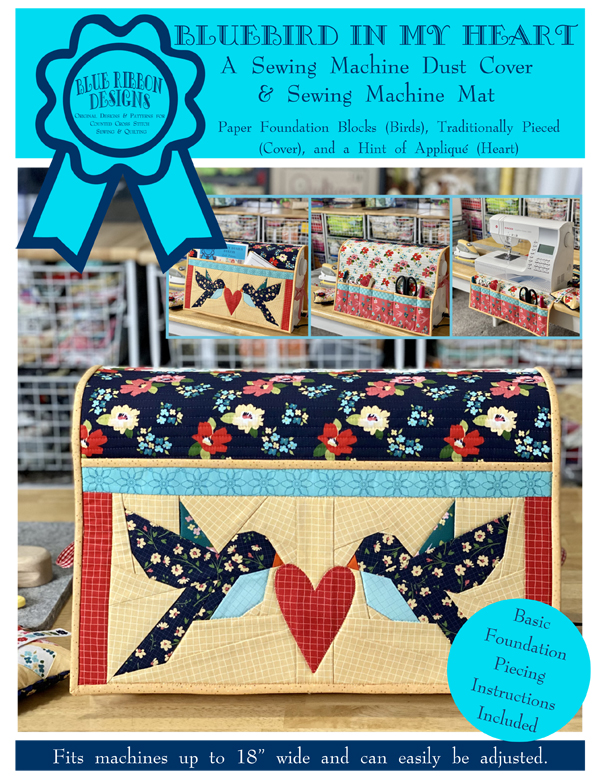 Bluebird in My Heart - Sewing Machine Dust Cover & Sewing Machine Mat ©Copyright 2023 Belinda Karls-Nace/Blue Ribbon Designs, LLC http://www.blueribbondesigns.blogspot.com