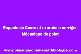 Mécanique de point Rappels de Cours et Exercices Corrigés PDF