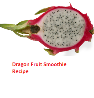 Dragon Fruit Smoothie Recipe