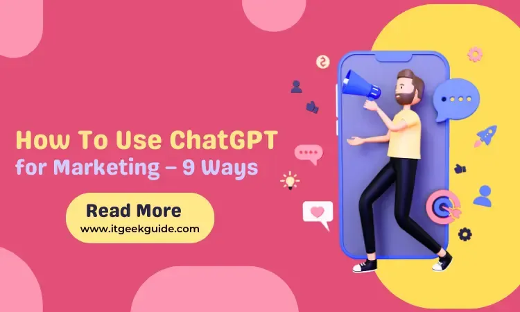 How To Use ChatGPT for Marketing