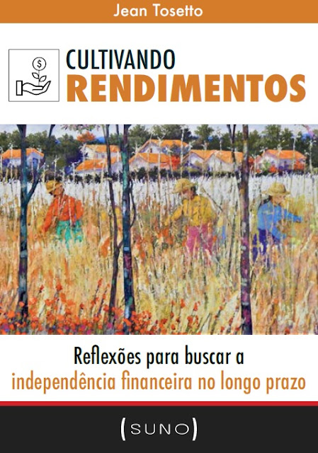 Cultivando Rendimentos: Reflexões para buscar a independência financeira no longo prazo