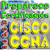 PREPARECE PARA CERTIFICACION REDES CISCO CCNA PASO A PASO DESDE CERO