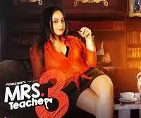 Mrs Teacher 3 Web Series Watch All Episodes 2022