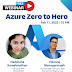 Azure Zero to Hero Free Webinar!
