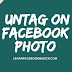 How to untag on Facebook Photo | Facebook tag remover on Posts