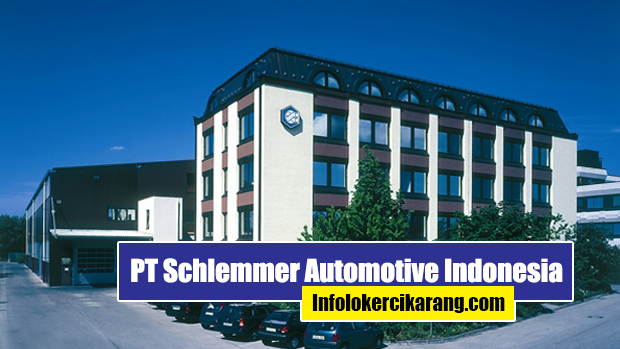 Lowongan Kerja PT Schlemmer Automotive Indonesia Cikarang