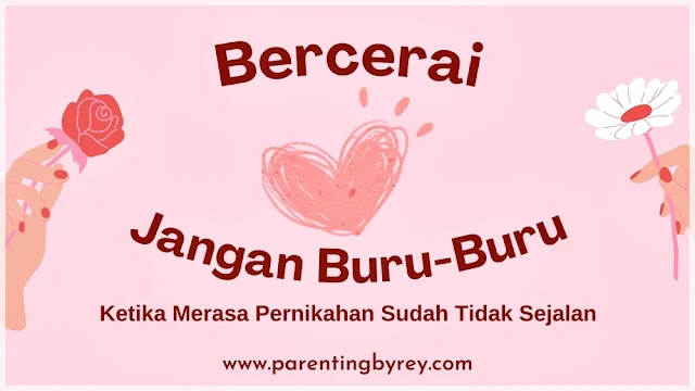 jangan-buru-buru-urus-cerai