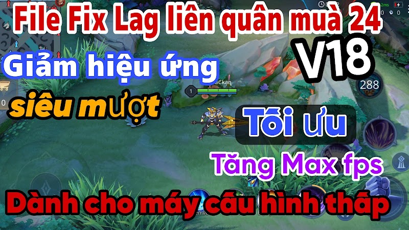 FIX LAG LIÊN QUÂN MÙA 24. V18 | BẢN MỚI NHẤT SIÊU MƯỢT TỐI ƯU CHO MÁY YẾU VÀO TRẬN SỚM , FPS CAO