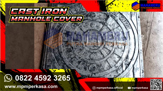 cover manhole,manhole cast iron,manhole cover besi cor,manhole cover,tutup saluran air,mpmperkasa,manhole cover cast iron,tutup manhole,tutup saluran pembuangan,Maluku Utara,