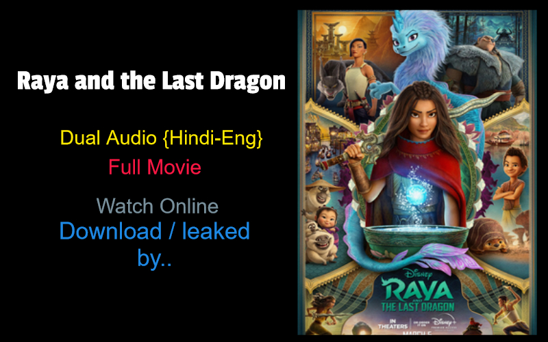 Raya And The Last Dragon 21 Dual Audio Hindi Eng Download Watch Bluray Hdrip Raya And The Last Dragon 21 Dual Audio Hindi Eng Download Watch Bluray Hdrip