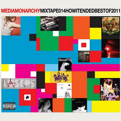 media monarchy mixtape014: how it ended & the best of 2011