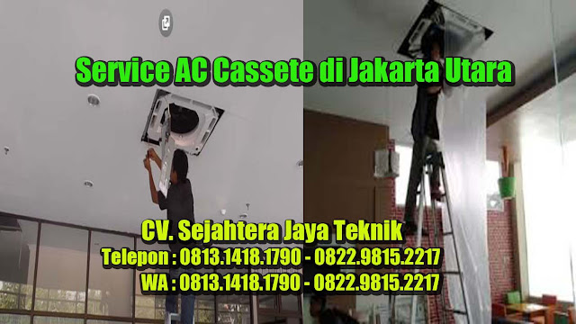 SERVICE AC CASSETE AREA JAKARTA UTARA