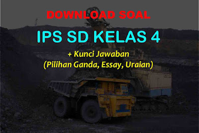 Bank Soal IPS Kelas 4 SD Kunci Jawaban Kurikulum 2013