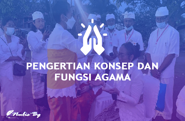 pengertian, konsep dan fungsi agama dalam kehidupan