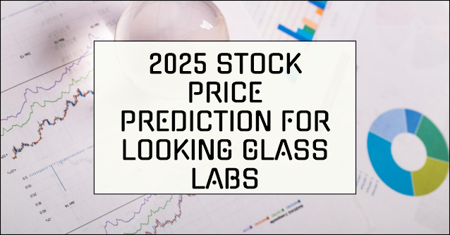 Looking Glass Labs Stock Price Prediction 2025: Price Target, Buy, Sell or Hold?
