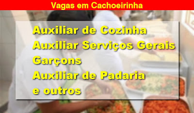 Restaurantes em Cachoeirinha contratam Serviços Gerais, Aux. Cozinha, aux. Padaria, Garçons e outros