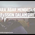 5 Cara Agar Mengetahui Passion Dalam Diriku, Ketemu