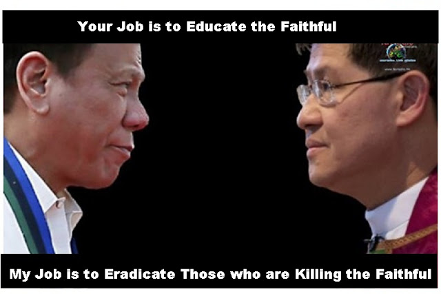 To Cardinal Tagle: Your Job is to Educate the Faithful, My Job is to Eradicate Those who are Killing the Faithful Said Pres. Duterte