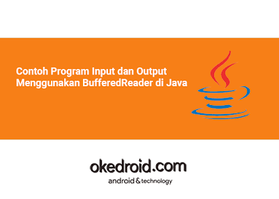 Contoh Program Input dan Output Menggunakan BufferedReader di Java kita akan mencoba menciptakan pola agenda input dan output Contoh Program Input dan Output Menggunakan BufferedReader di Java