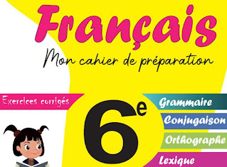 Mon cahier de préparation: exercices corriges en français pour 6aep