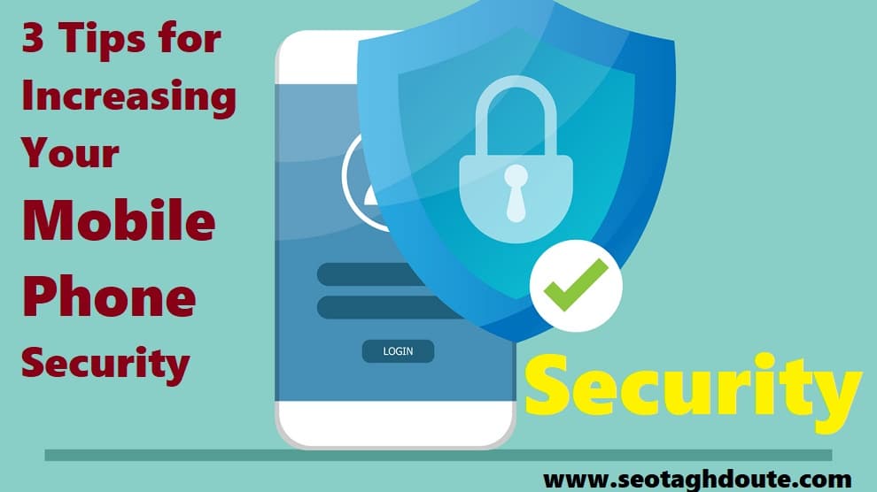 3 recommendations for enhancing mobile phone security